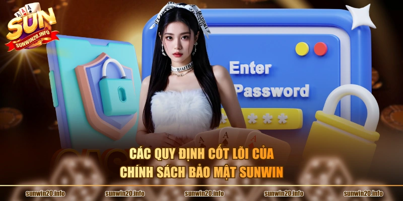 Các quy định cốt lõi của chính sách bảo mật Sunwin