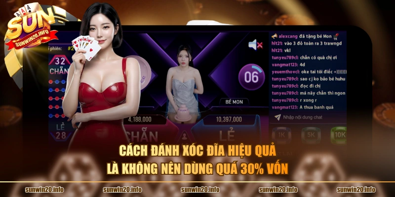 Cách đánh xóc đĩa hiệu quả là không nên dùng quá 30% vốn