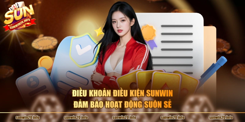Điều khoản điều kiện Sunwin đảm bảo hoạt động suôn sẻ
