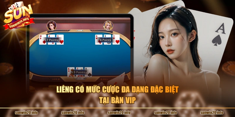 Liêng có mức cược đa dạng đặc biệt tại bàn VIP